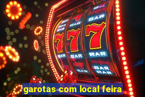 garotas com local feira